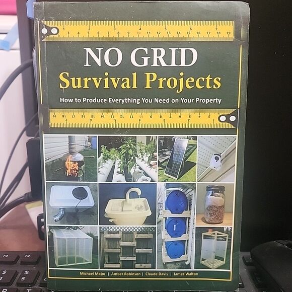 No Grid Survival Projects: How to Produce Everything You Need On Your Property - Picture 1 of 2